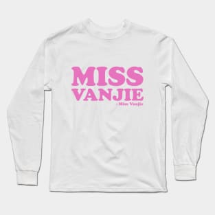 miss vanjie Long Sleeve T-Shirt